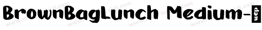 BrownBagLunch Medium字体转换